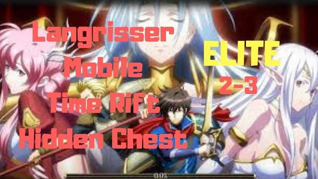 Langrisser Mobile Time Rift Hidden Chest 2-3 ELITE Location