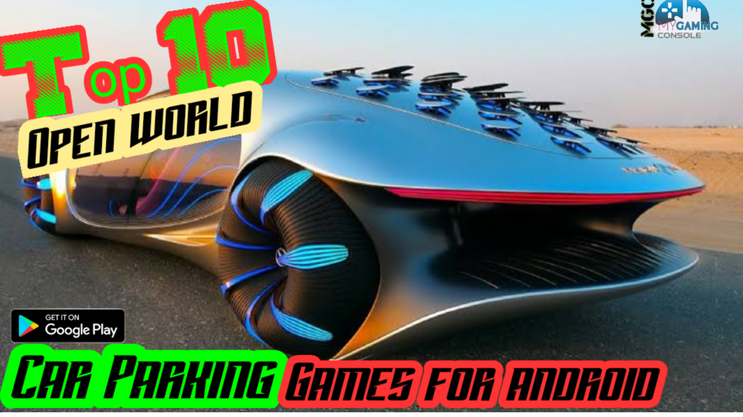 TOP 10 Open world CAR parking GAMES full console Quality .....