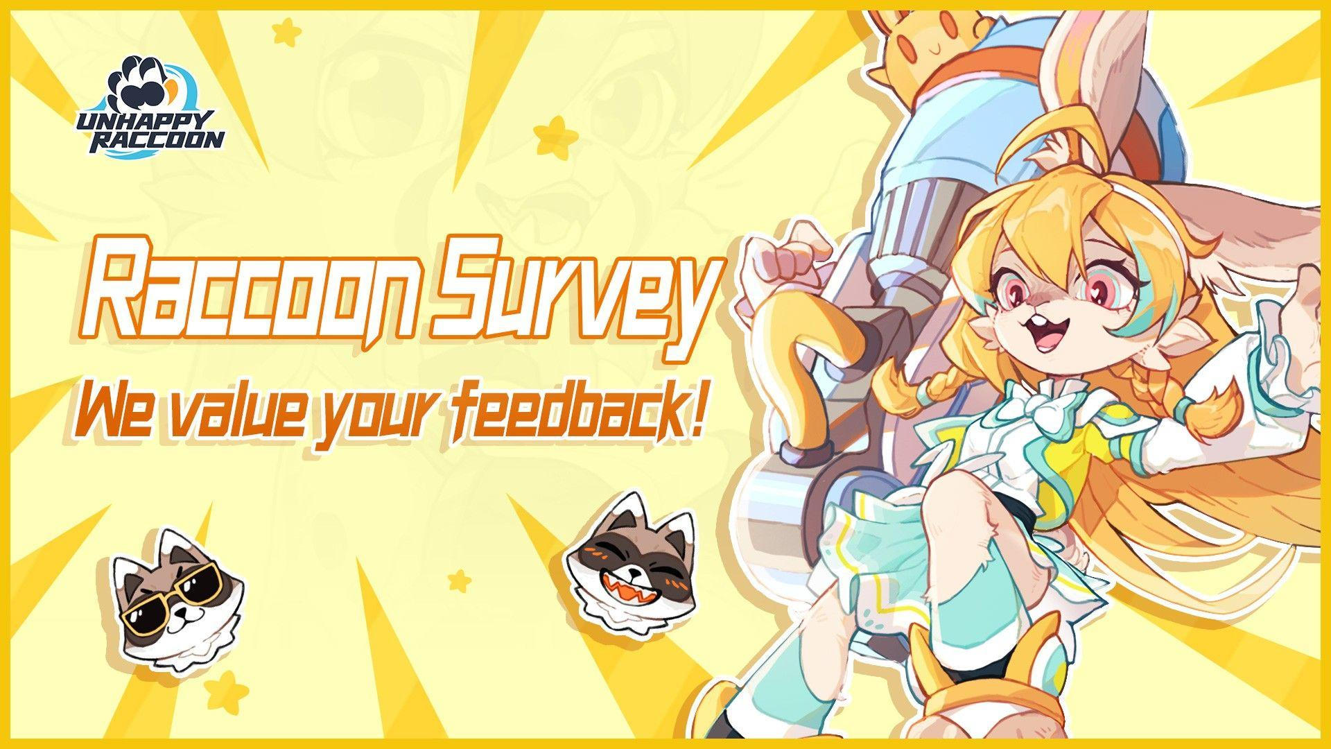 “Unhappy Raccoon” Survey, We value your feedback！