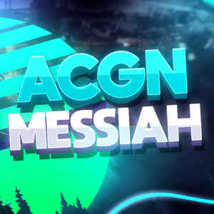 The ACGN Messiah