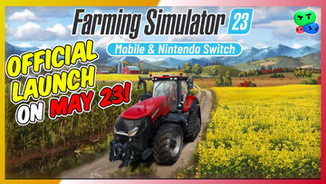 Farming Simulator 23 Mobile - Official Release On May 23, 2023!