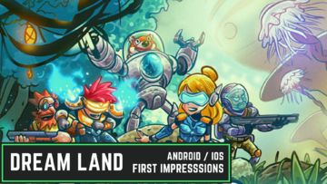 A mobile game with base building, farming, exploration, and combat | First Impressions - Dream Land