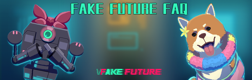 [3-Day Countdown] "Fake Future" Global Official Launch Frequently Asked Questions (FAQ)!