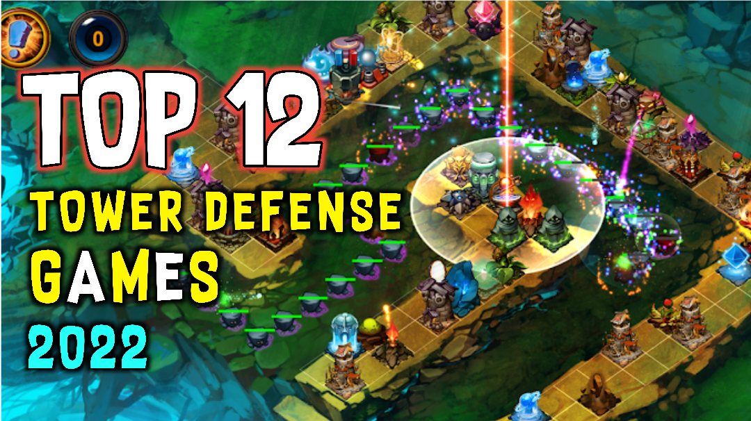 Top 12 Best Tower Defense Games 2022