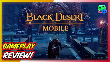 Black Desert Mobile - Gameplay Review : Superb MMORPG!?