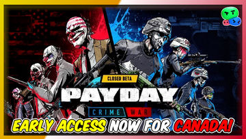PAYDAY: Crime War - Early Access Now For Canada! Pre-Register For Other Regions Now!