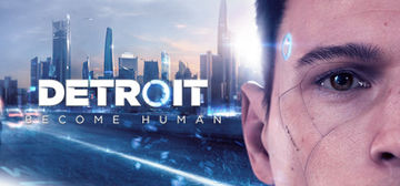 Quantic Dream storytelling - from worst to best (Heavy Rain, Beyond, Detroit, Fahrenheit)