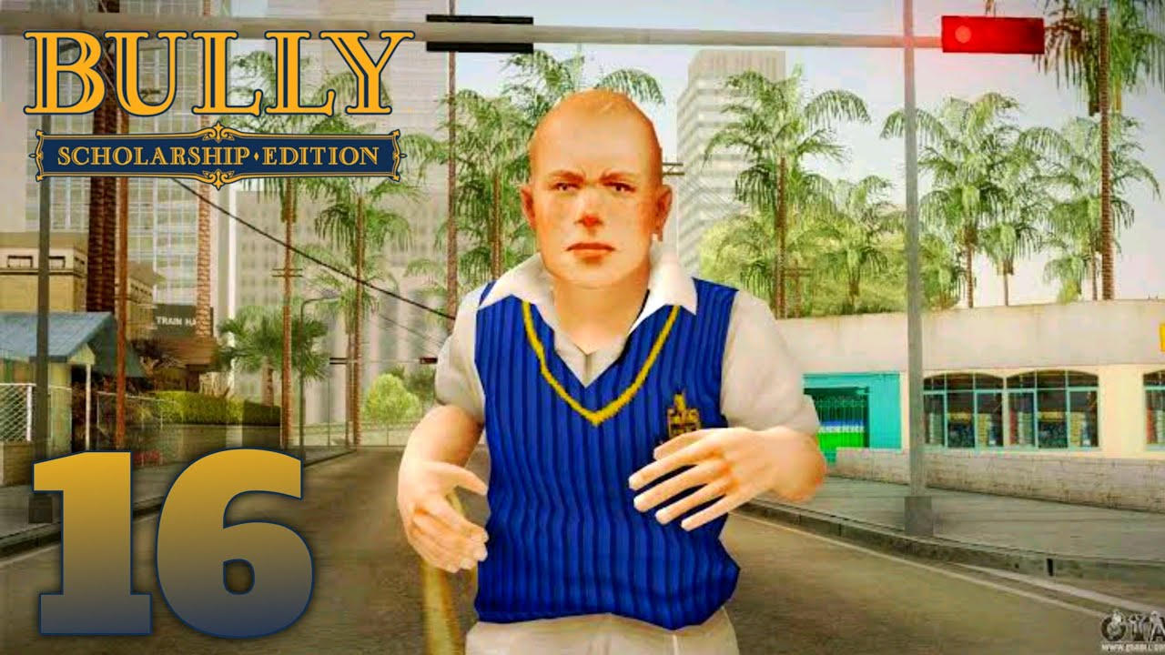 Bully Anniversary Edition - Gameplay Walkthrough | Part 16 (Android, iOS)