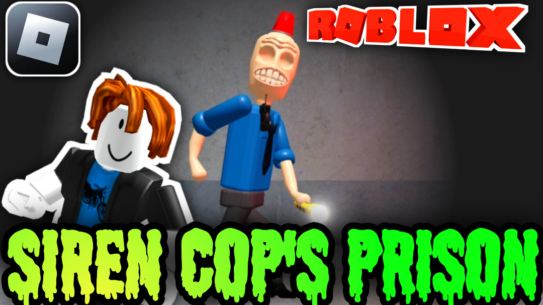 ESCAPE THE SIREN COP'S PRISON: A ROBLOX HORROR ADVENTURE 