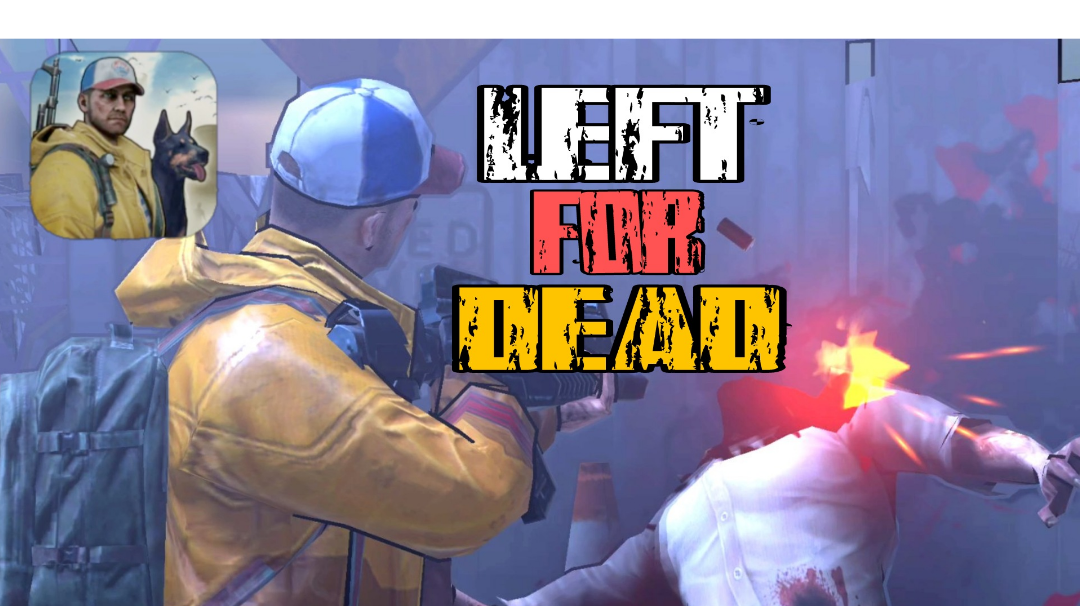 Left for Dead gameplay - zombie survivors android iOS