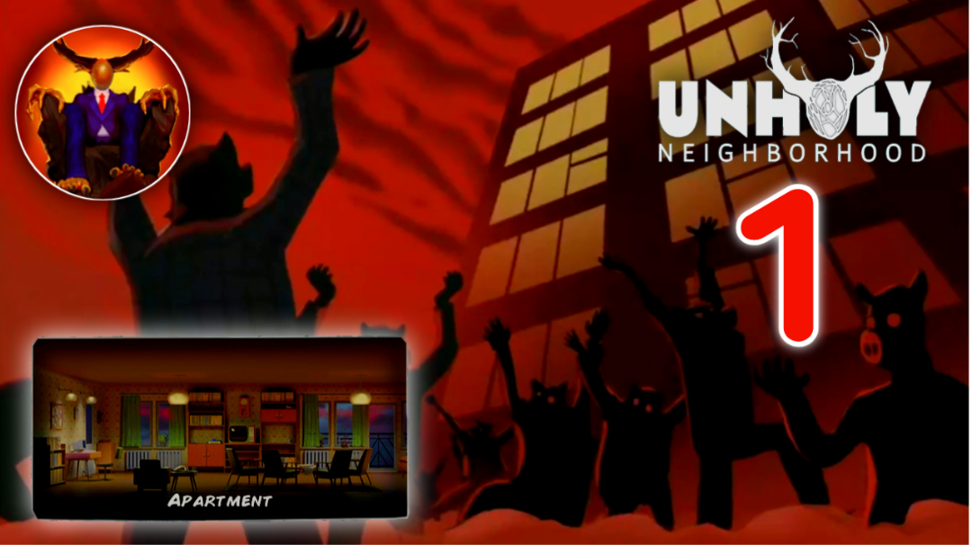 Unholy Neighbourhood Chapter 1 apartment Tutorial Gameplay