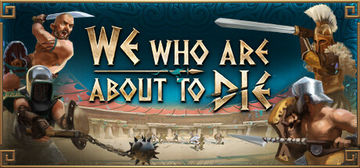 Addicting Gladiator Spectacle! | We Who Are About to Die | Full In-Depth Review