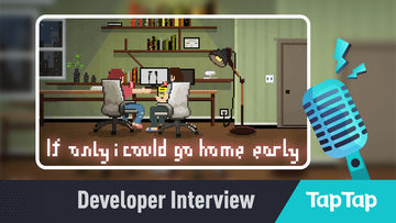 Exclusive Interview: Developer of If only I could go home early Talks About His Inspiration