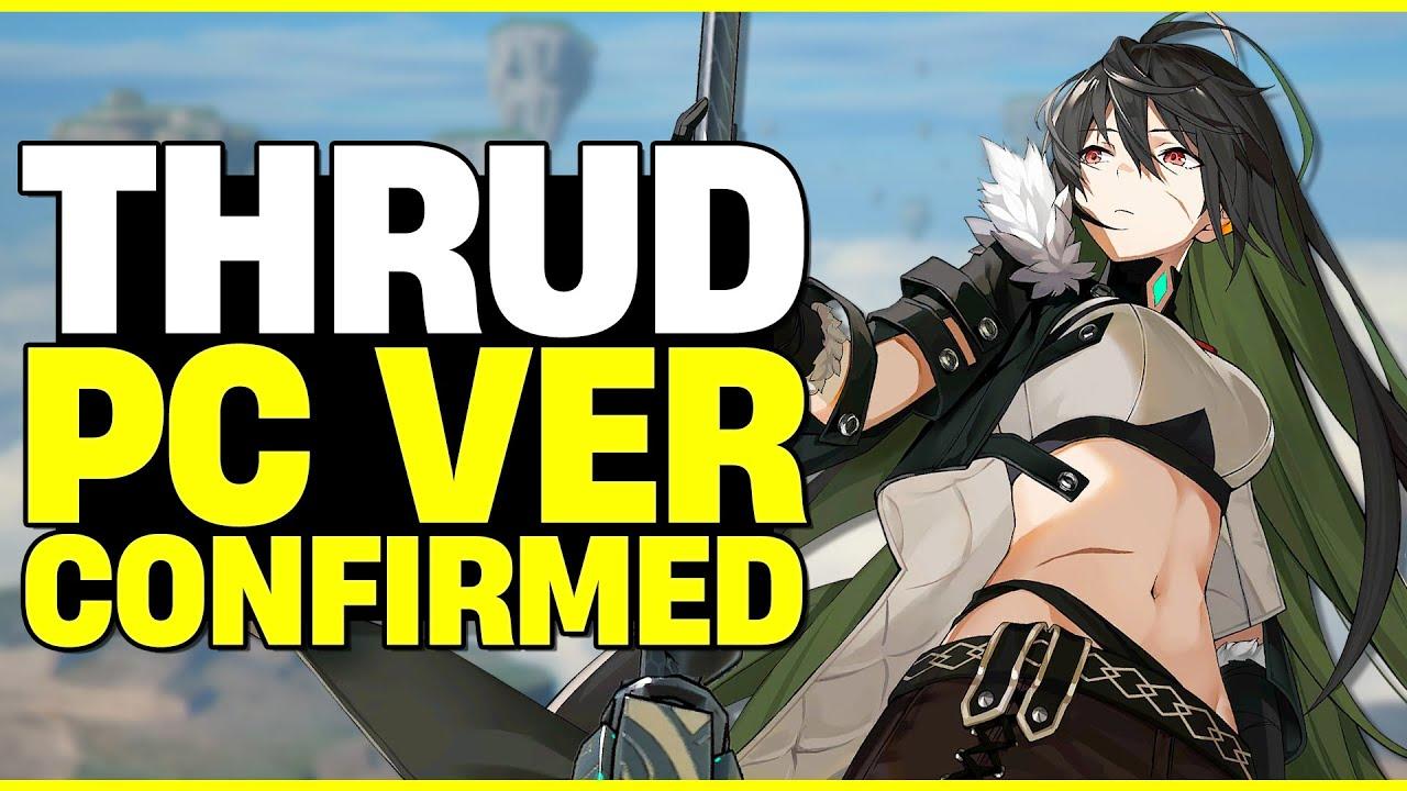 PC CLIENT CONFIRMED! Cutscenes, Gameplay, and Gacha! | THRUD