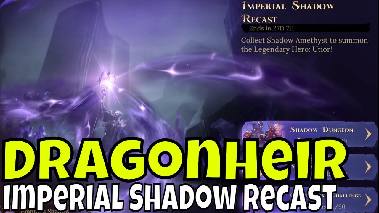 Dragonheir: Silent Gods - Imperial Shadow Recast/Time To Get Three Teams Ready!/Free Legendary