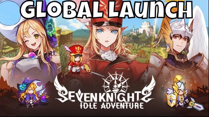 Seven Knights Idle Adventure - Global Launch/2 Days In