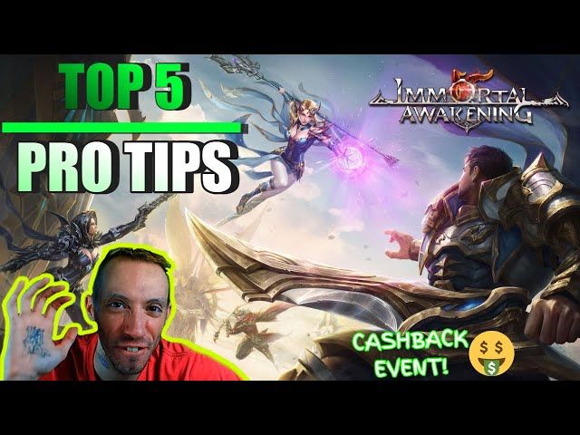 Top 5 Tips & Cashback Event Immortal Awakening