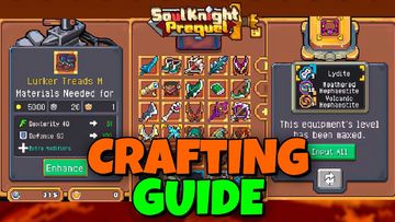 EQUIPMENT UPGRADE AND CRAFTING GUIDE // SOUL KNIGHT PREQUEL