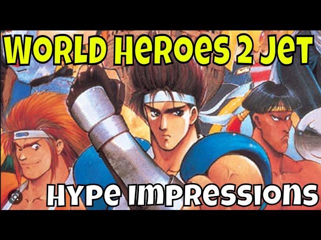 WORLD HEROES 2 JET - Hype Impressions/Is It Legit?