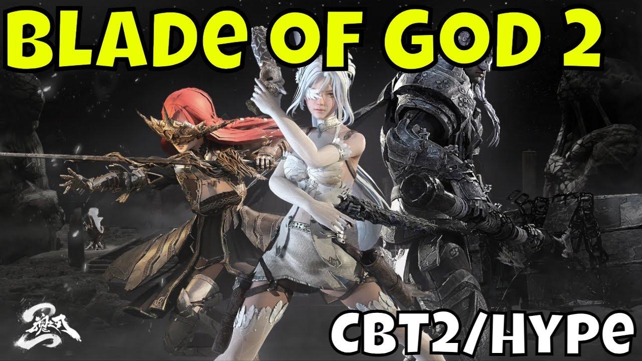 Blade of God II: Orisols - Hype Impressions/CBT 2/Souls On The Go
