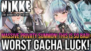 Goddess of Victory: NIKKE - My Gacha Luck As Gotten So Bad! *Privaty Maid Summon*