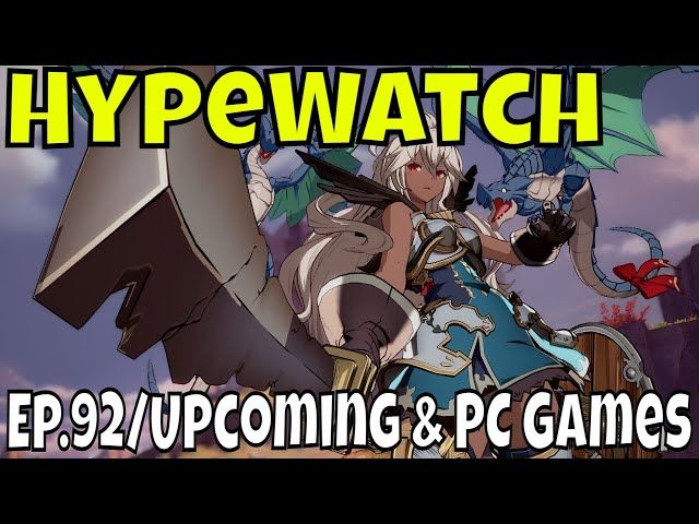 HypeWatch - Ep.92/ Gacha & PC Games/Granblue Is Rising