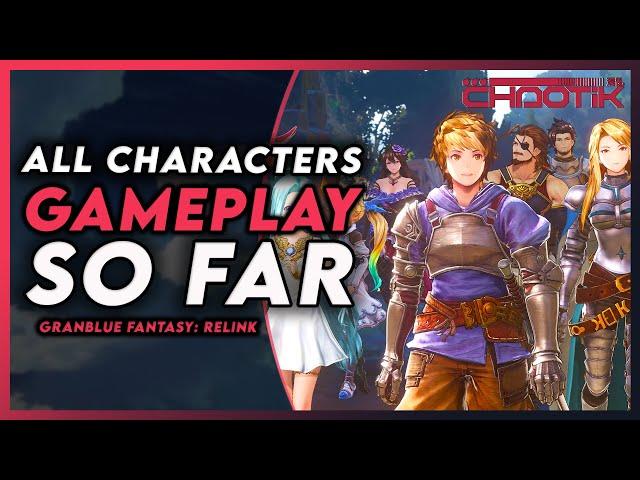 Granblue Fantasy Relink | ALL Characters So Far & Gameplay Breakdown