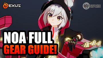 OUTERPLANE | Noa Full Gear Guide!