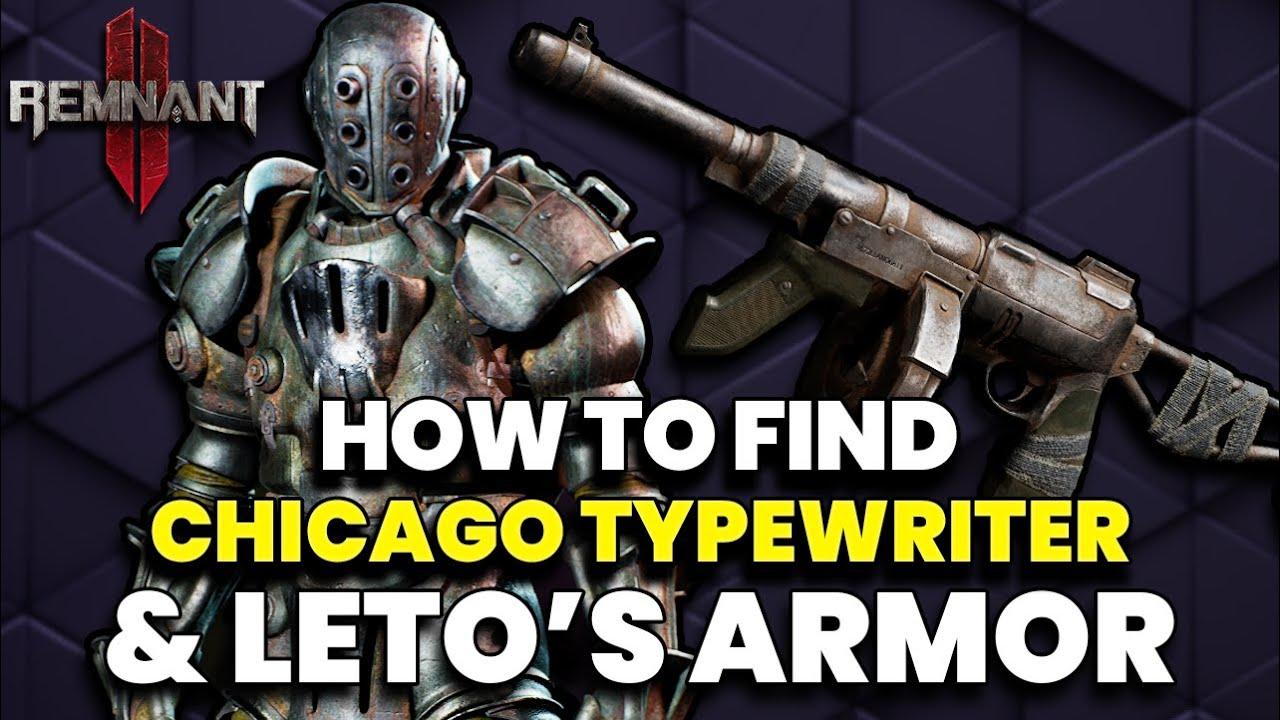 Remnant 2: How to Find Secret Chicago Typewriter and Leto's Armor!