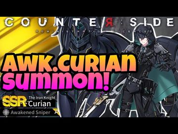Counter:Side - Huge Awakened Curian Summon! *New Unit*