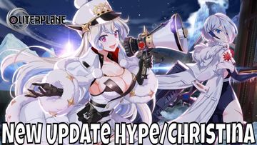 Outerplane - New Update/Account Cap Raise/Christina/New Event