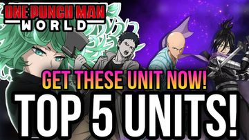 One Punch Man World - Top 5 Best Units! *BEST IN THE GAME*