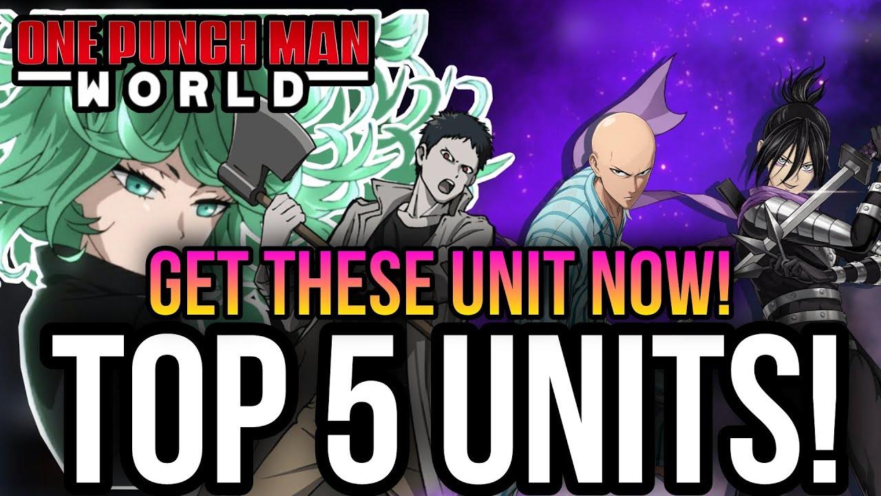 One Punch Man World - Top 5 Best Units! *BEST IN THE GAME*