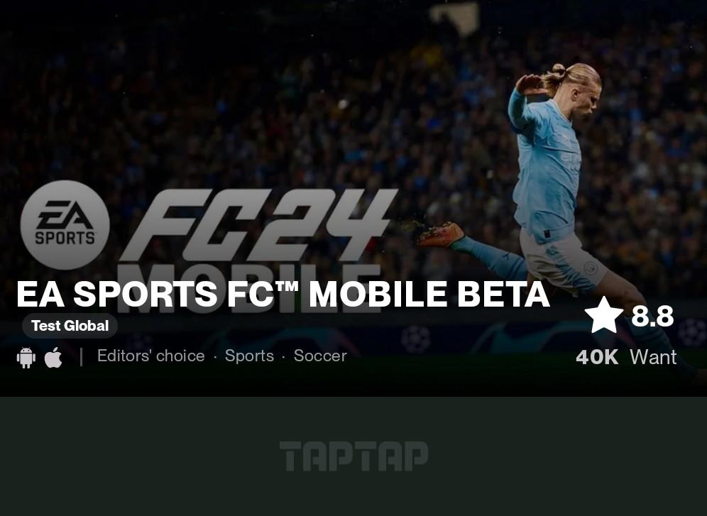 Anticipated Release of EA FC 24 Beta: A Comprehensive Guide - EA SPORTS FC™ MOBILE  BETA - TapTap