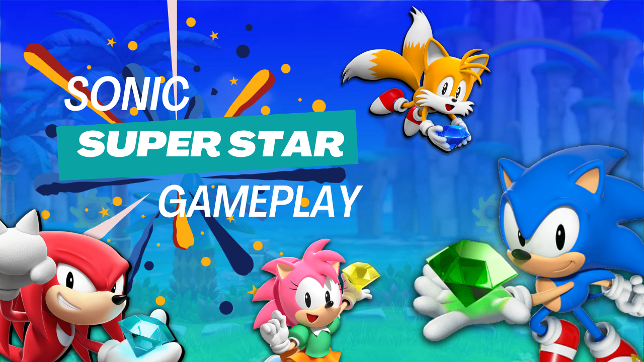 "Sonic Superstars: Unleashing Lightning-fast Gameplay!"