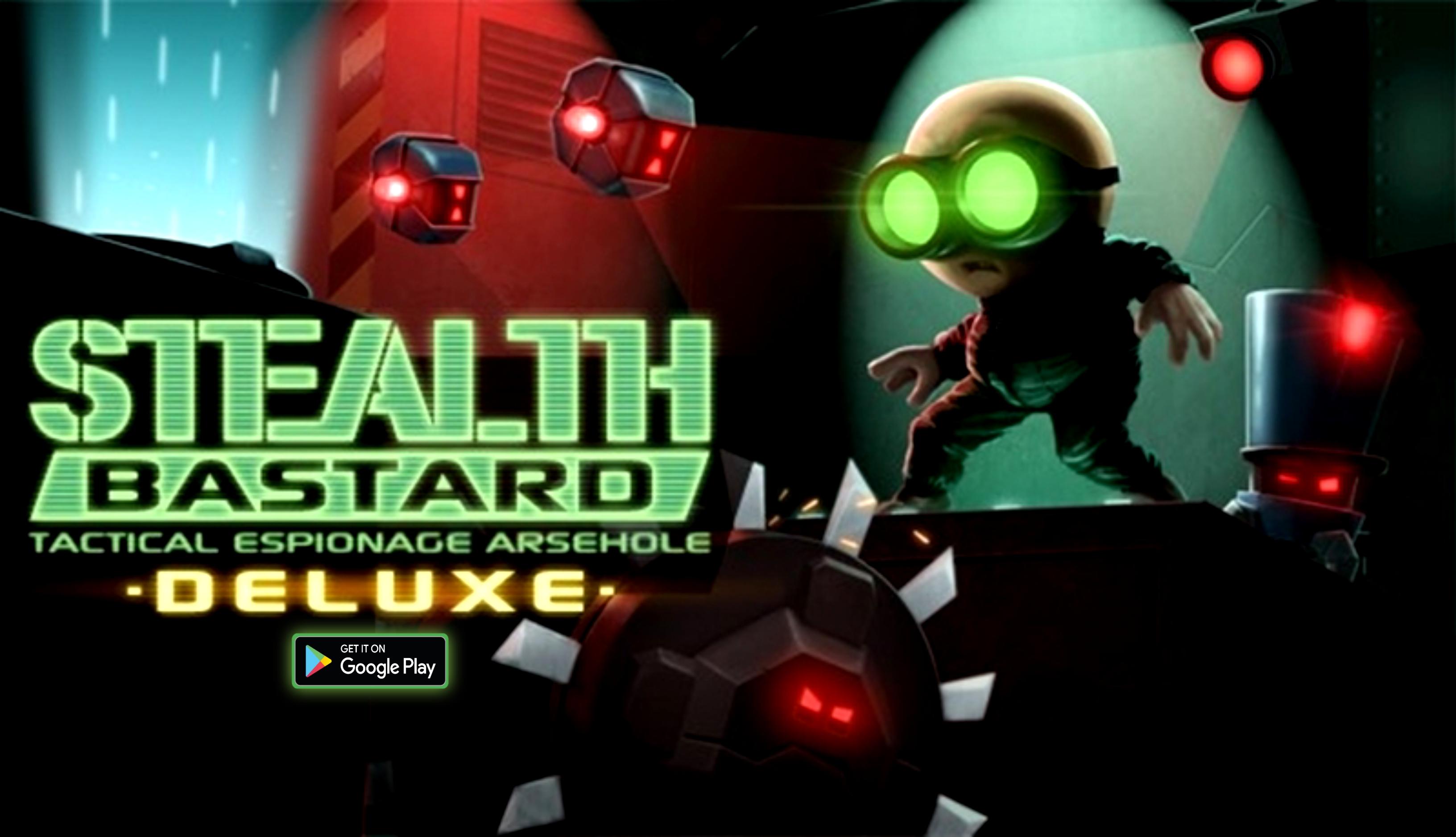 Stealth BASTARD: Tactical Espionage Arsehole | Android