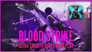 Blood Strike ULTRA High Graphics Smooth 60FPS Gameplay on Android 