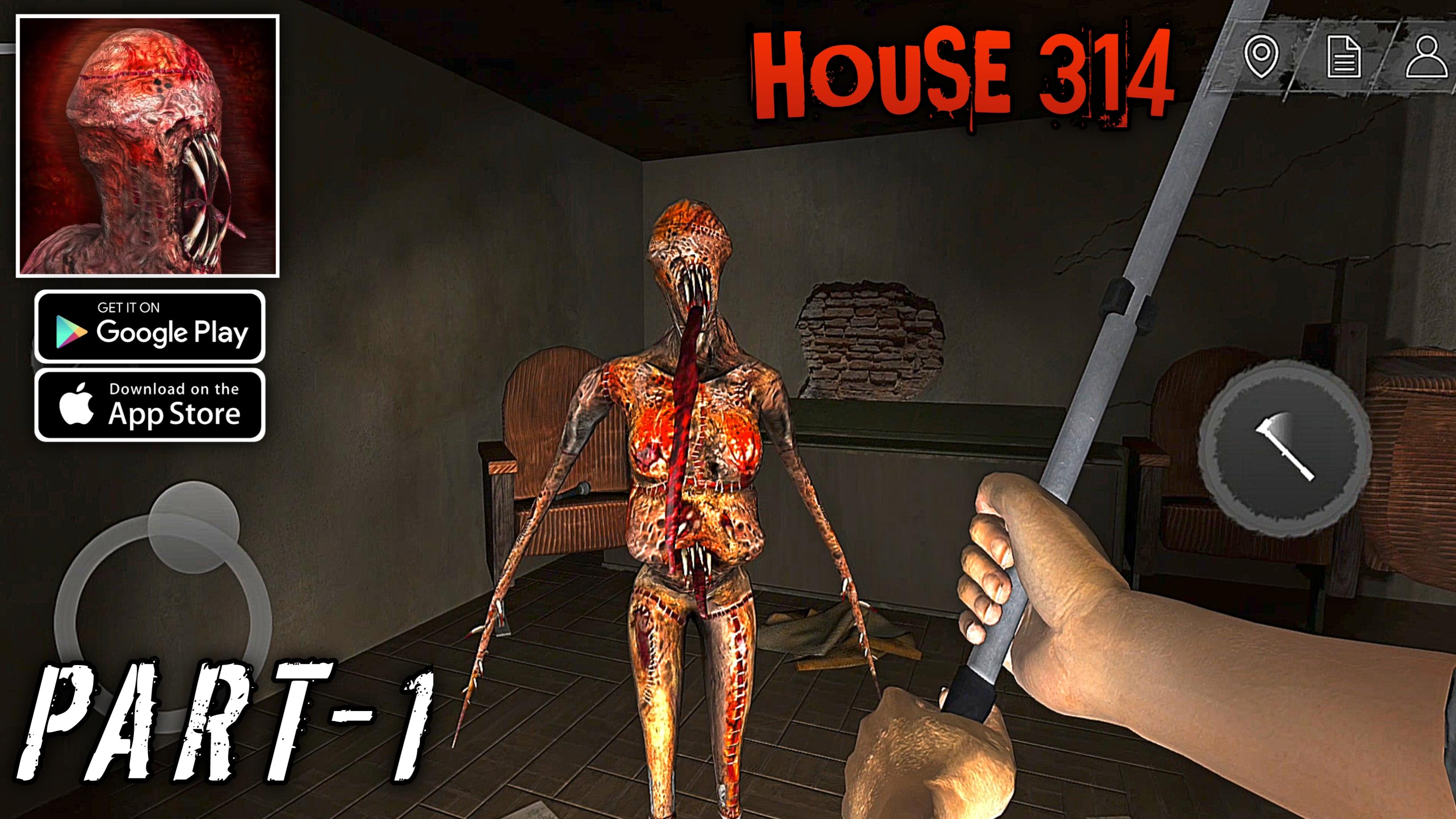 HOUSE 314 - NEW SURVIVOR HORROR FPS - FULL WALKTHROUGH ANDROID GAMEPLAY PART 1