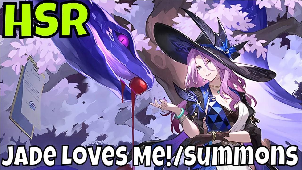 Honkai: Star Rail - Jade Loves Me!/Summons Session Hype