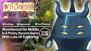 Wytchwood [Mobile] - A GORGEOUS And SUPER FUN Exploration/Crafting Game!