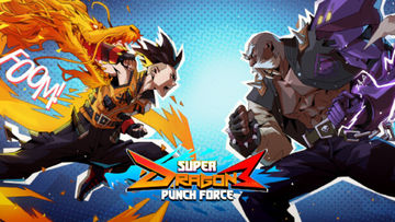 Super Dragon Punch Force 3丨A new 2.5D action game, released on mobile for Android & iOS now.