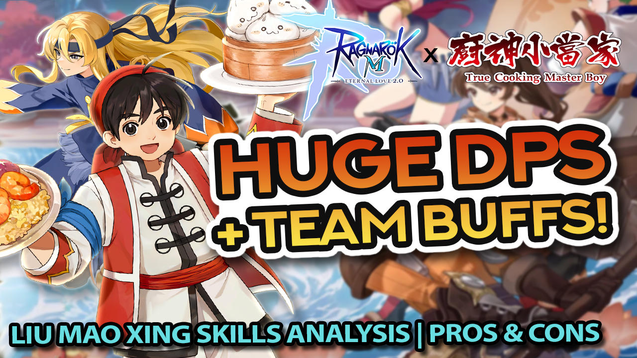 LIU MAO XING: Huge DPS + Team Can't Die! ~ Skills Analysis + Pros and Cons