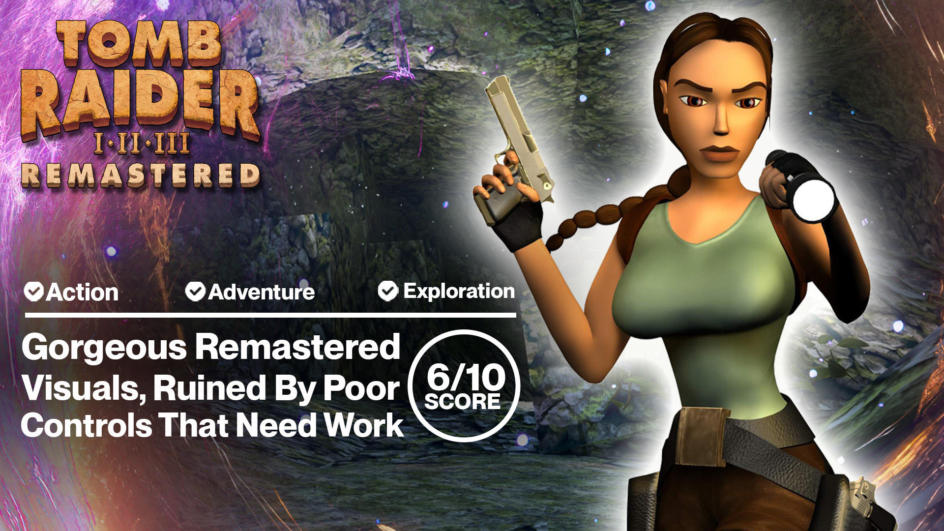 Tomb Raider I - III Remastered: I LOVED The VISUALS, But The Camera Angles And Controls Not So Much