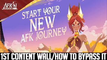 Afk Journey - The 1st Content Wall/Bypassing It/Future Proofing Going Forward