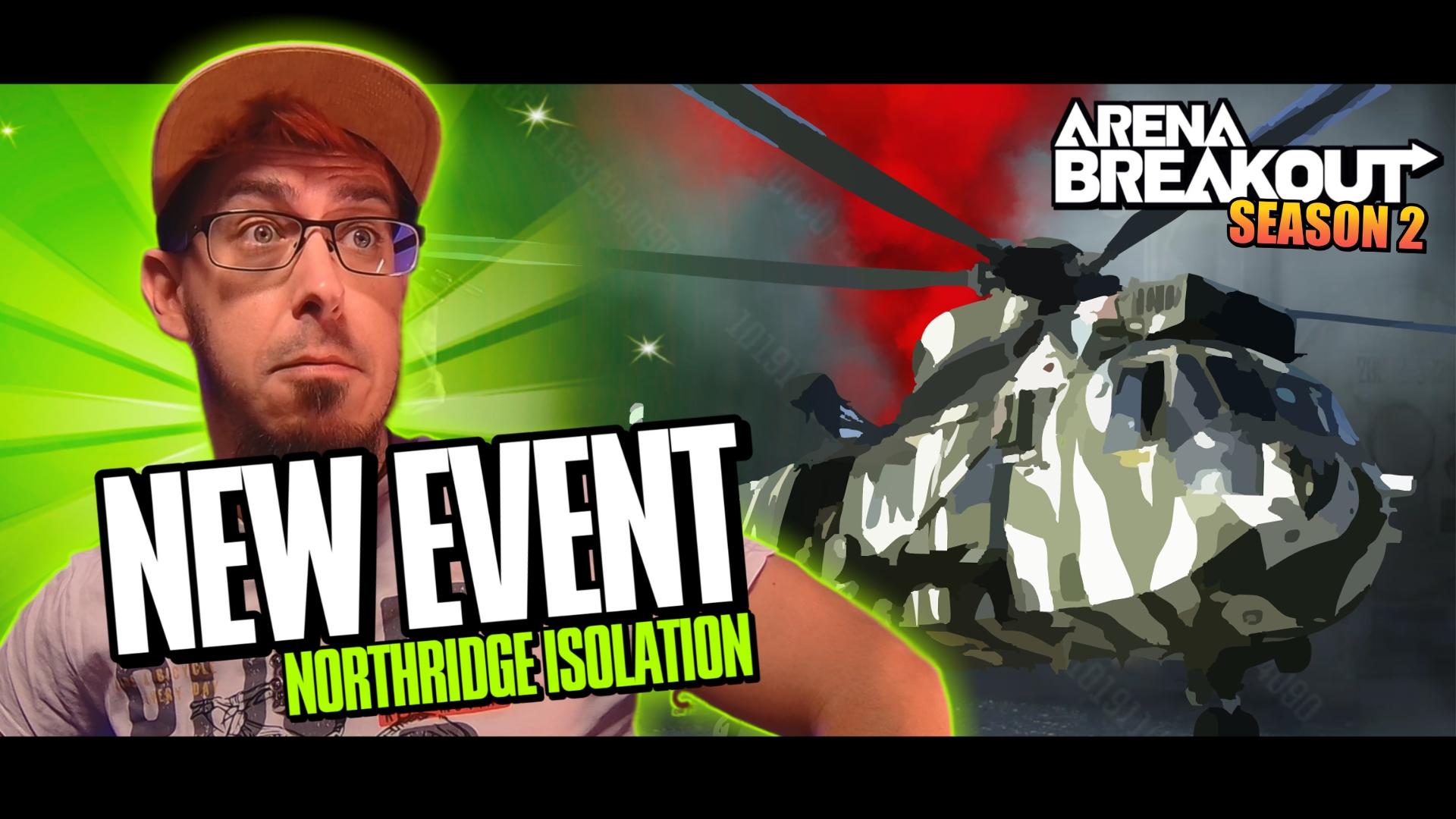 FREE LOOT in NEW Northridge Isolation Event - Arena Breakout Gameplay