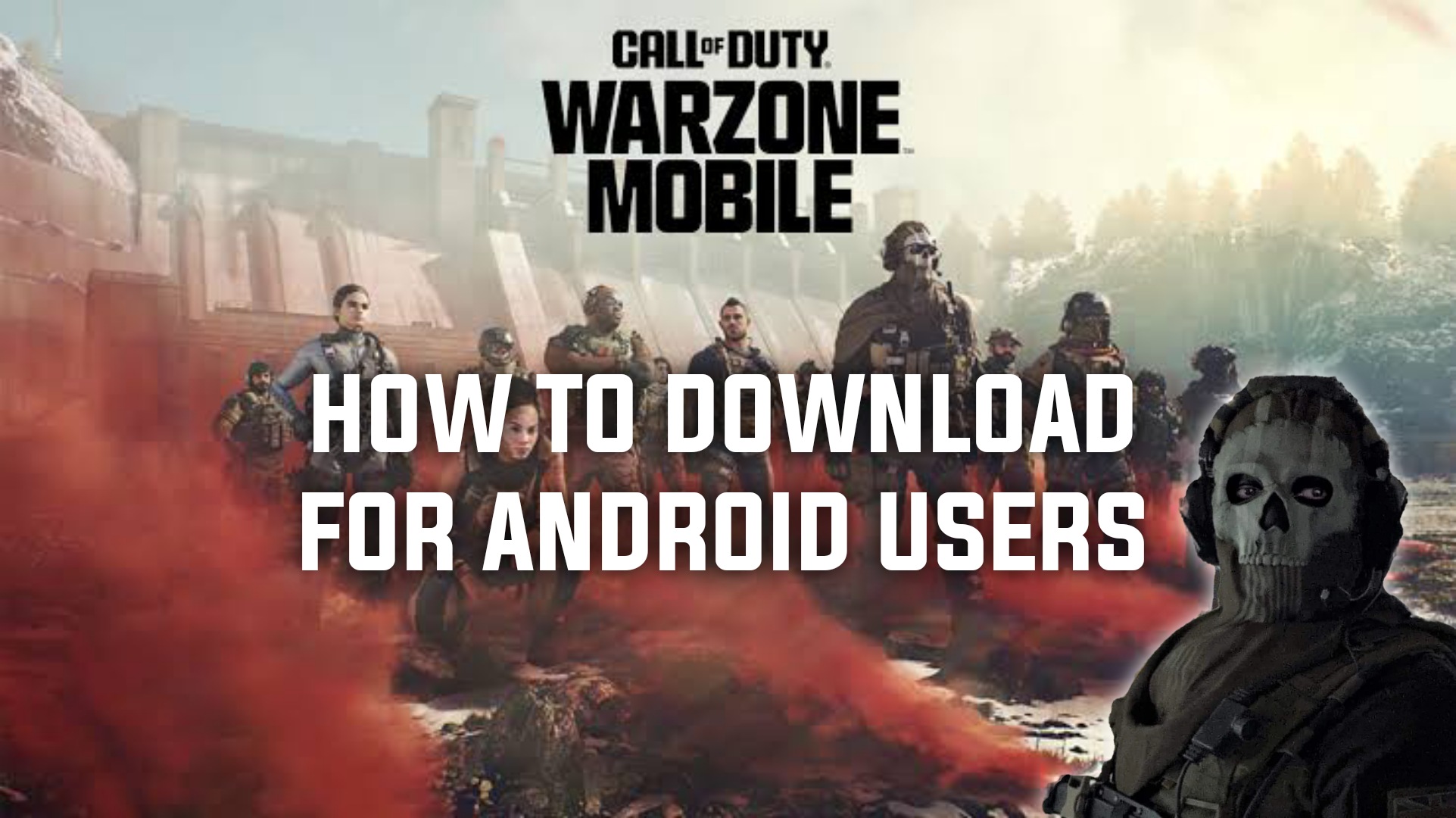 STEPS TO DOWNLOAD: WARZONE Mobile (ANDROID) - Call of Duty