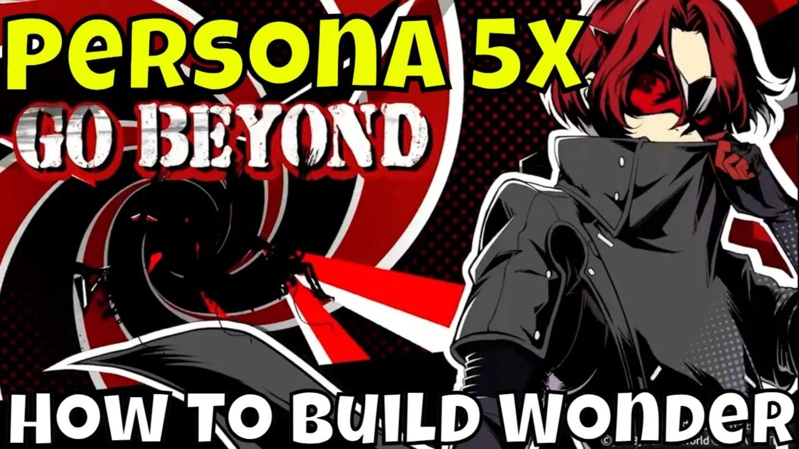 Persona 5X - How To Build Wonder/Make Him OP/English Patch