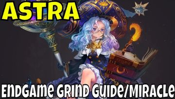 ASTRA: Knights of Veda - Endgame Grind Guide/Miracles Happen