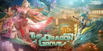 New version  " The Dragon Grove" of Tower of Fantasy is coming on September 5!