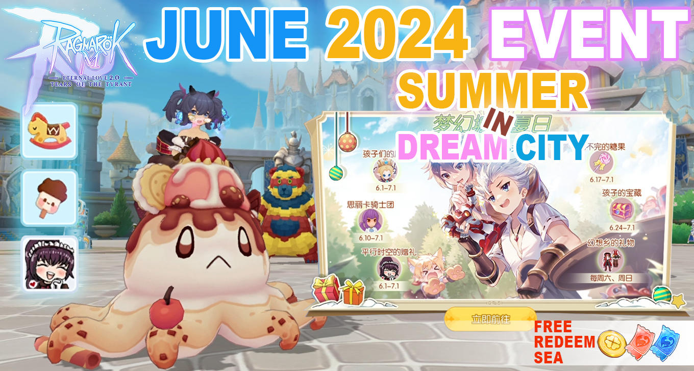 Ragnarok M Eternal Love - Upcoming June 2024 Event, Summer In Dream City